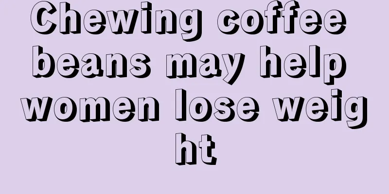 Chewing coffee beans may help women lose weight