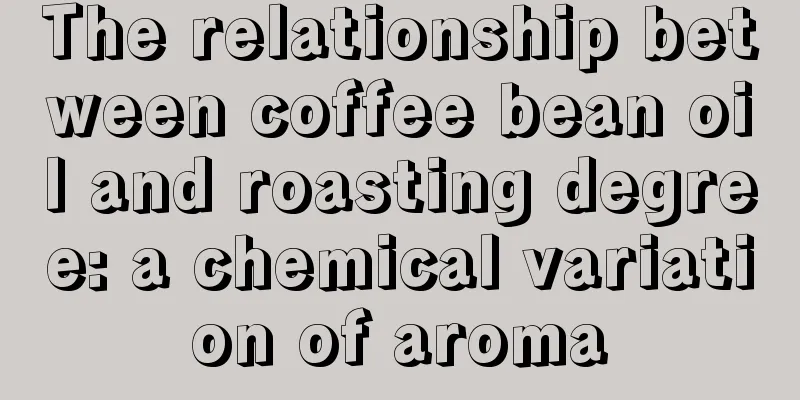 The relationship between coffee bean oil and roasting degree: a chemical variation of aroma