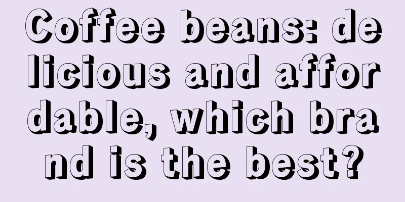 Coffee beans: delicious and affordable, which brand is the best?