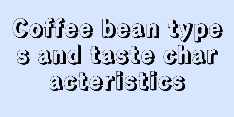 Coffee bean types and taste characteristics