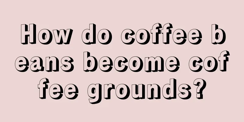 How do coffee beans become coffee grounds?