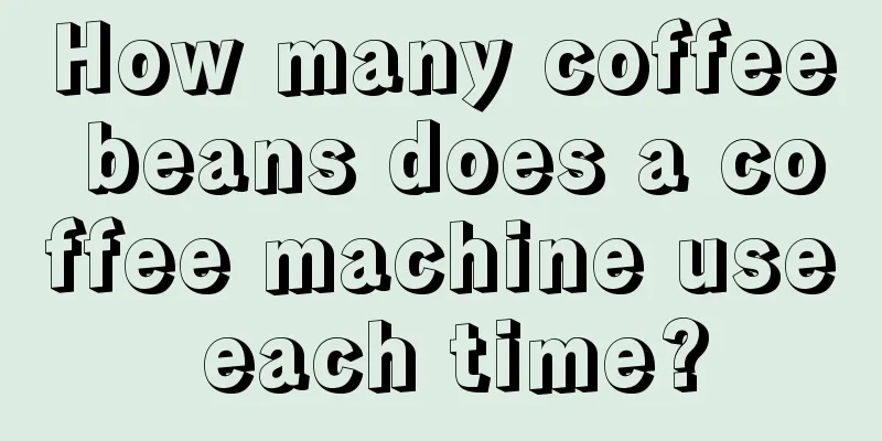 How many coffee beans does a coffee machine use each time?