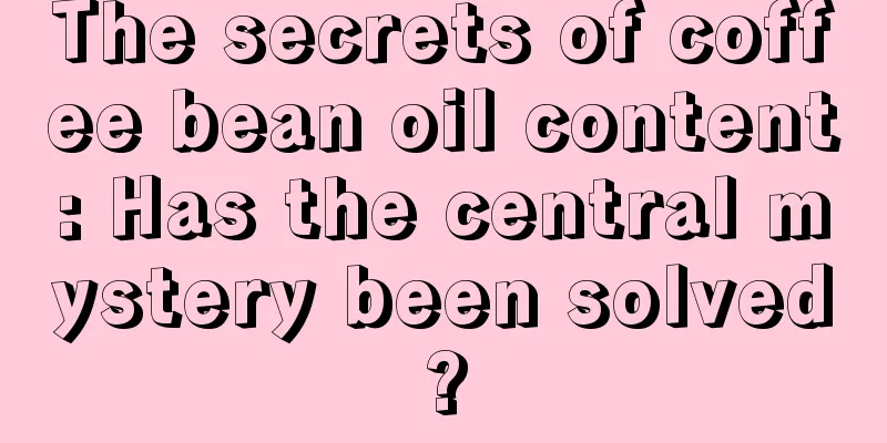 The secrets of coffee bean oil content: Has the central mystery been solved?