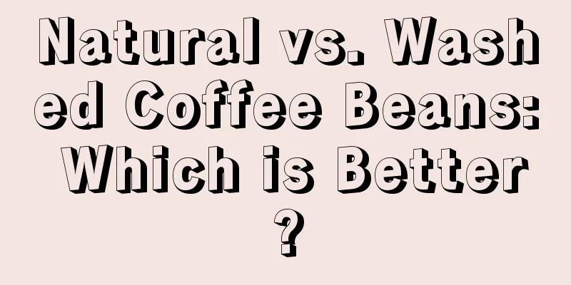 Natural vs. Washed Coffee Beans: Which is Better?