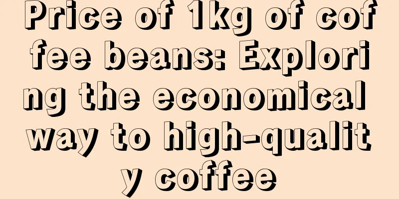 Price of 1kg of coffee beans: Exploring the economical way to high-quality coffee