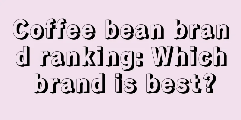 Coffee bean brand ranking: Which brand is best?