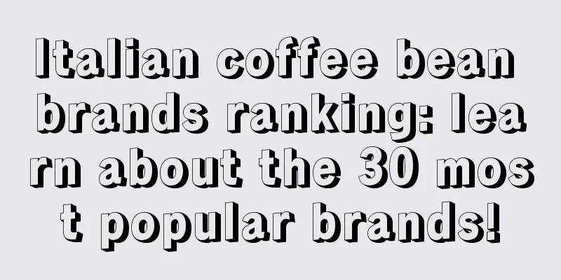 Italian coffee bean brands ranking: learn about the 30 most popular brands!