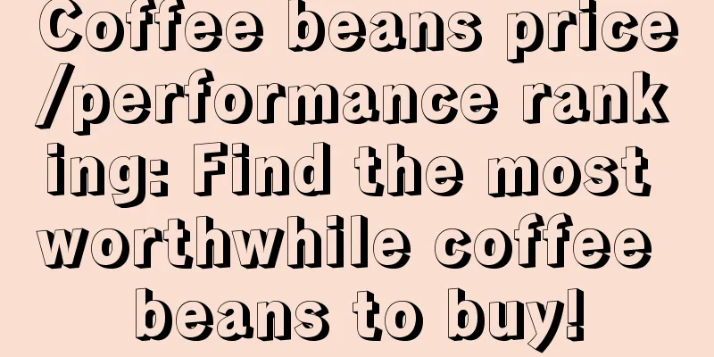 Coffee beans price/performance ranking: Find the most worthwhile coffee beans to buy!