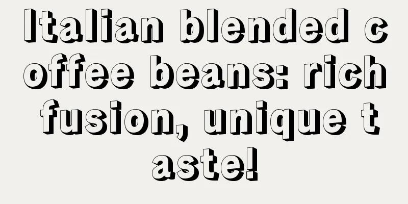 Italian blended coffee beans: rich fusion, unique taste!