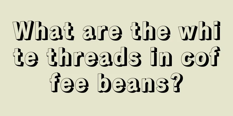 What are the white threads in coffee beans?