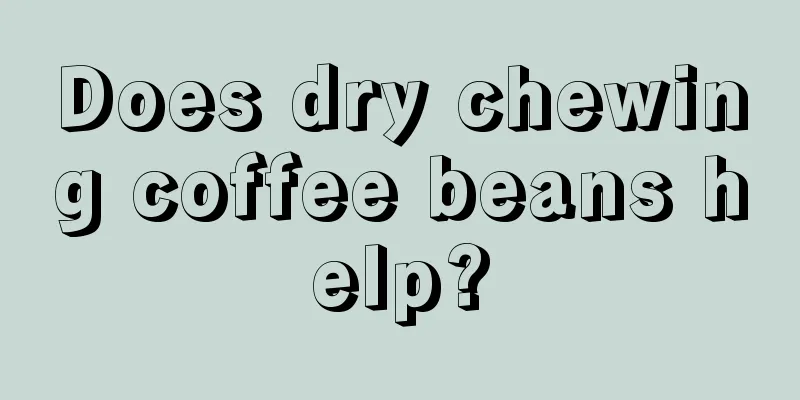 Does dry chewing coffee beans help?