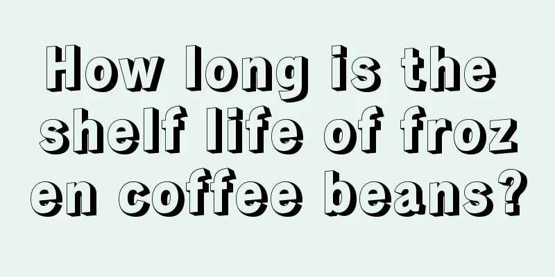 How long is the shelf life of frozen coffee beans?