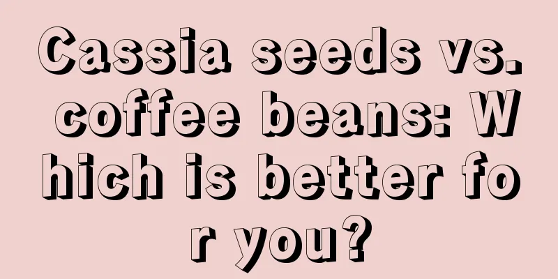 Cassia seeds vs. coffee beans: Which is better for you?