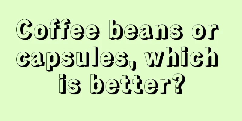 Coffee beans or capsules, which is better?