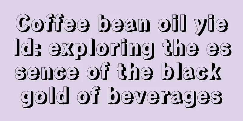 Coffee bean oil yield: exploring the essence of the black gold of beverages