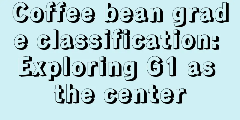 Coffee bean grade classification: Exploring G1 as the center