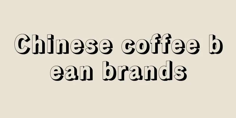 Chinese coffee bean brands