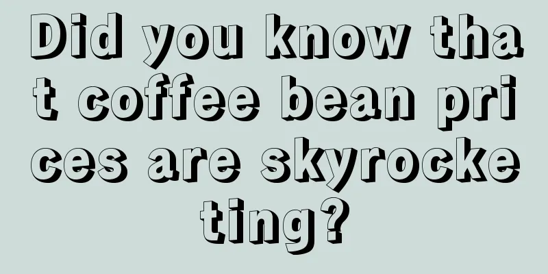 Did you know that coffee bean prices are skyrocketing?