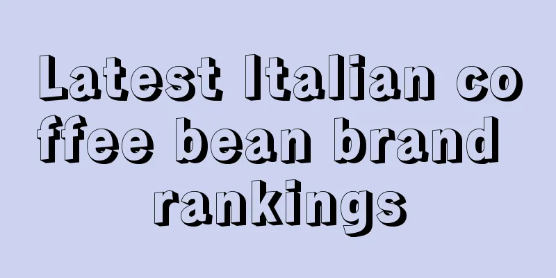 Latest Italian coffee bean brand rankings