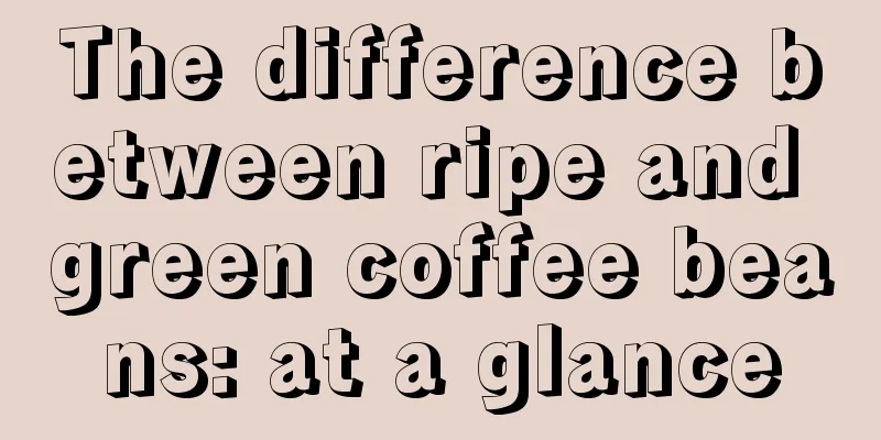 The difference between ripe and green coffee beans: at a glance