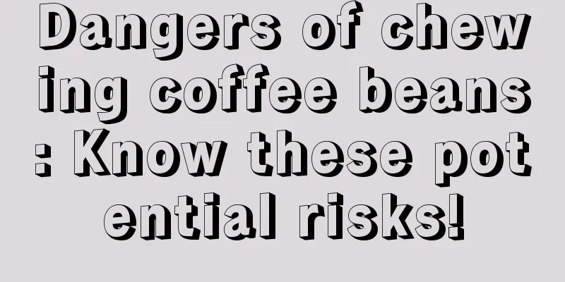 Dangers of chewing coffee beans: Know these potential risks!