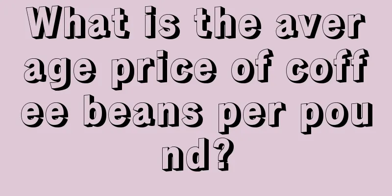 What is the average price of coffee beans per pound?