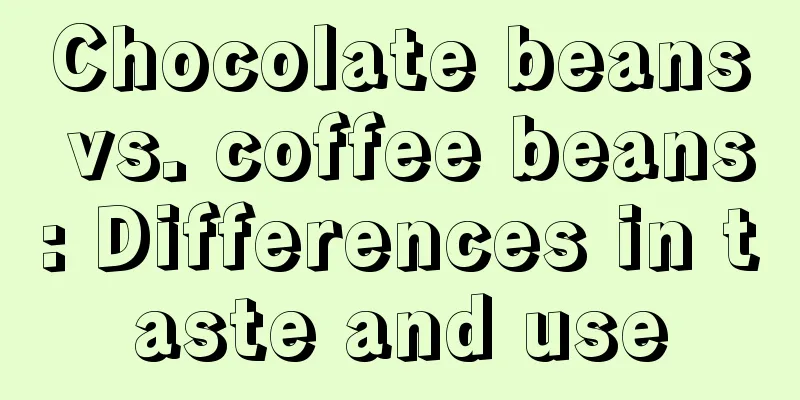 Chocolate beans vs. coffee beans: Differences in taste and use