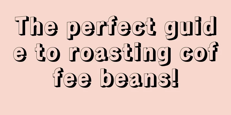 The perfect guide to roasting coffee beans!