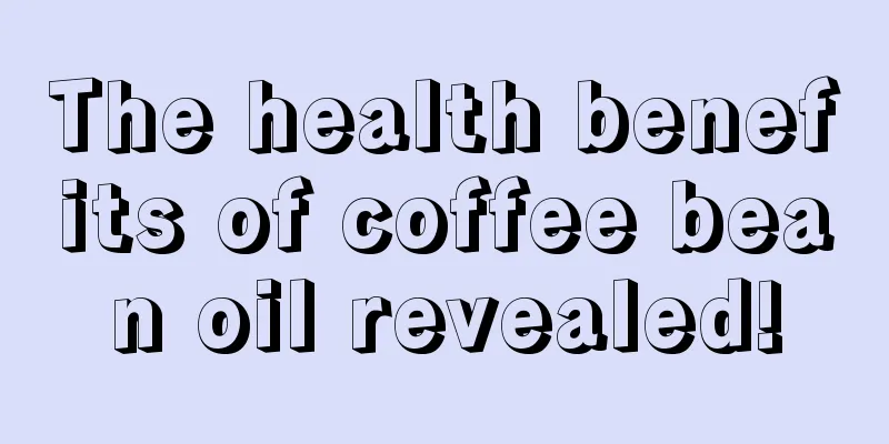 The health benefits of coffee bean oil revealed!