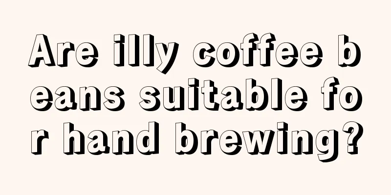 Are illy coffee beans suitable for hand brewing?