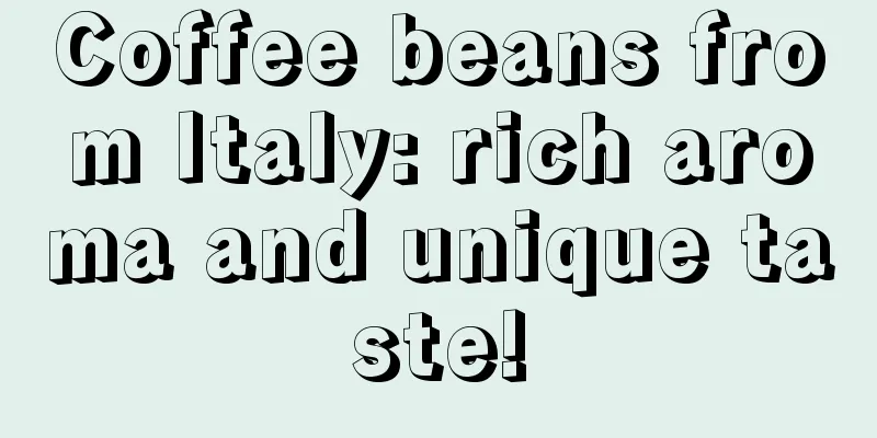 Coffee beans from Italy: rich aroma and unique taste!