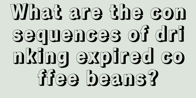 What are the consequences of drinking expired coffee beans?