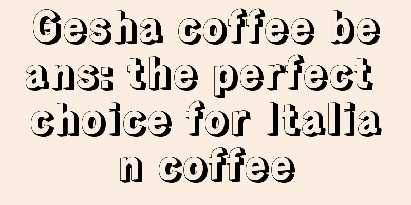 Gesha coffee beans: the perfect choice for Italian coffee