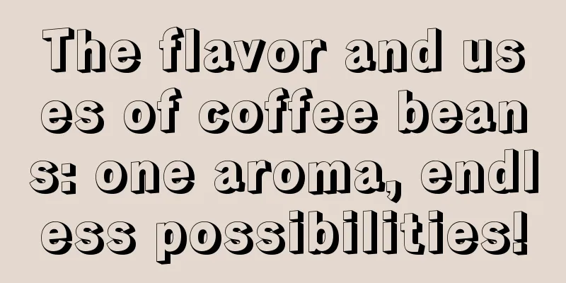 The flavor and uses of coffee beans: one aroma, endless possibilities!