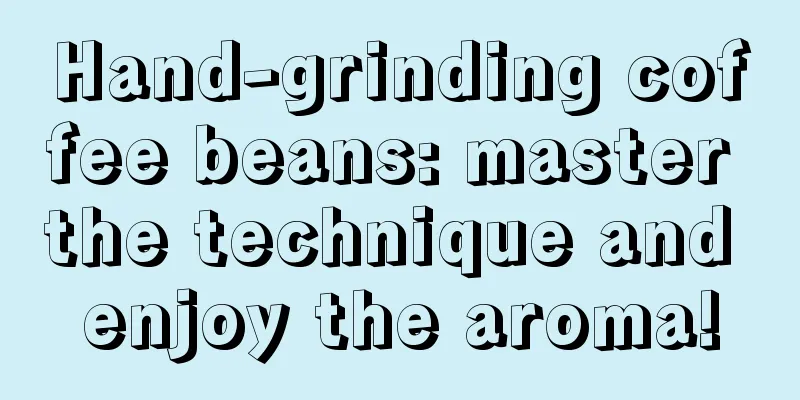 Hand-grinding coffee beans: master the technique and enjoy the aroma!