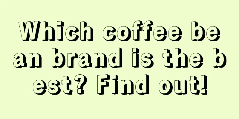 Which coffee bean brand is the best? Find out!