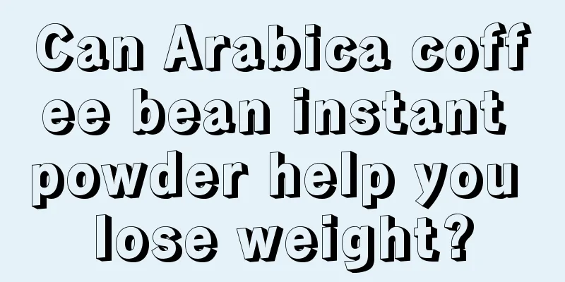 Can Arabica coffee bean instant powder help you lose weight?