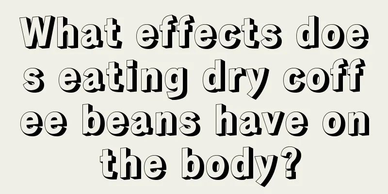 What effects does eating dry coffee beans have on the body?