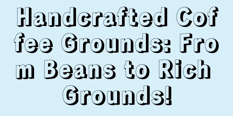 Handcrafted Coffee Grounds: From Beans to Rich Grounds!