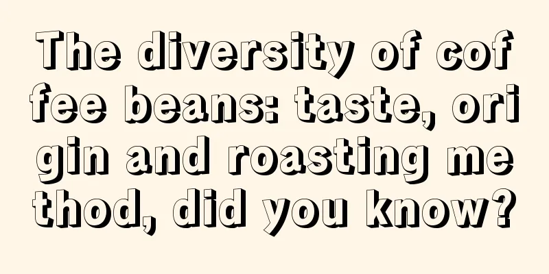 The diversity of coffee beans: taste, origin and roasting method, did you know?