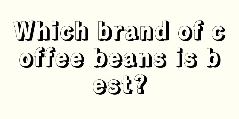 Which brand of coffee beans is best?