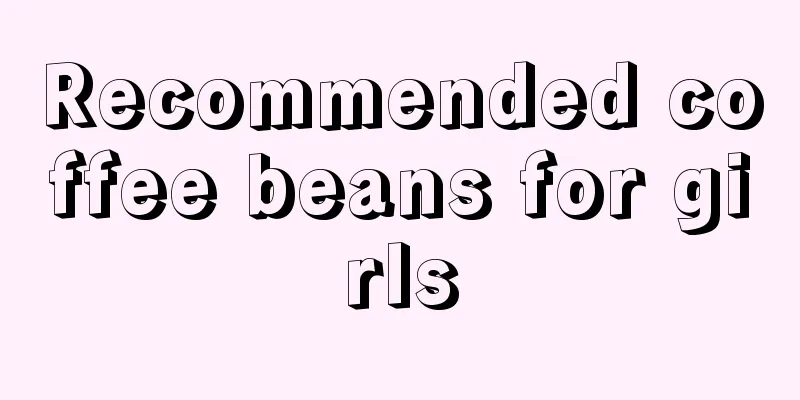 Recommended coffee beans for girls