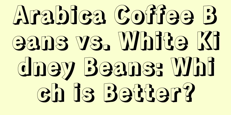 Arabica Coffee Beans vs. White Kidney Beans: Which is Better?