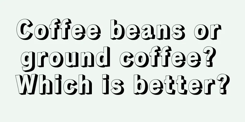 Coffee beans or ground coffee? Which is better?