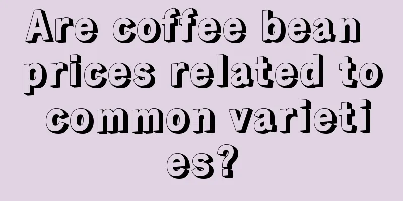 Are coffee bean prices related to common varieties?