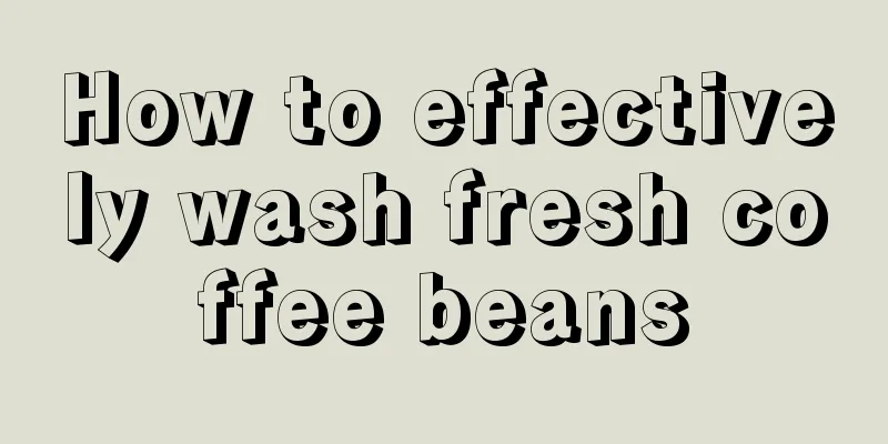 How to effectively wash fresh coffee beans