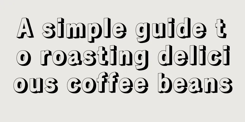 A simple guide to roasting delicious coffee beans