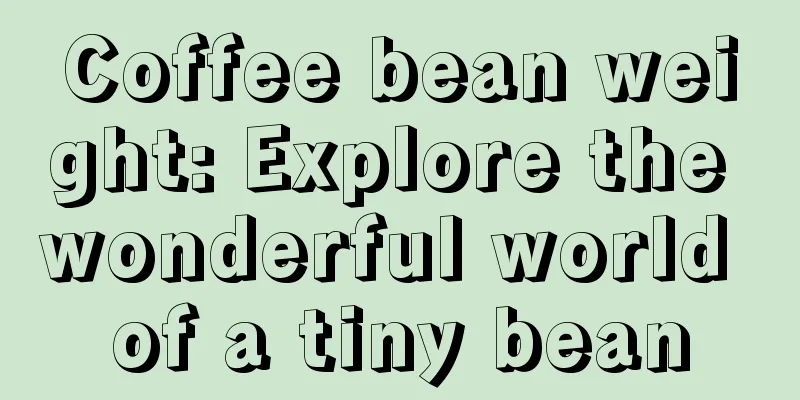 Coffee bean weight: Explore the wonderful world of a tiny bean