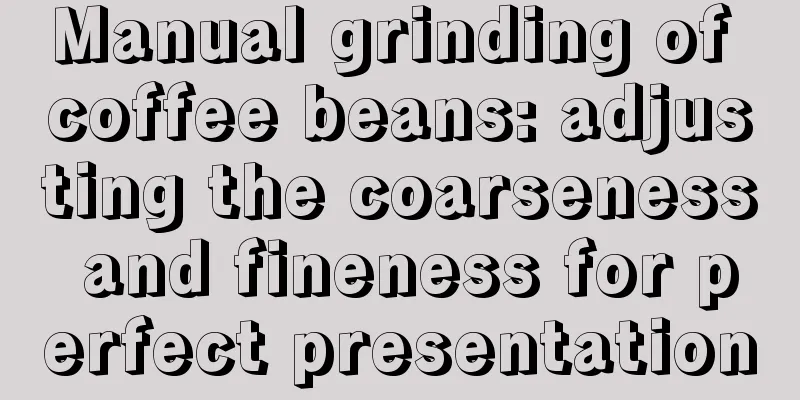 Manual grinding of coffee beans: adjusting the coarseness and fineness for perfect presentation