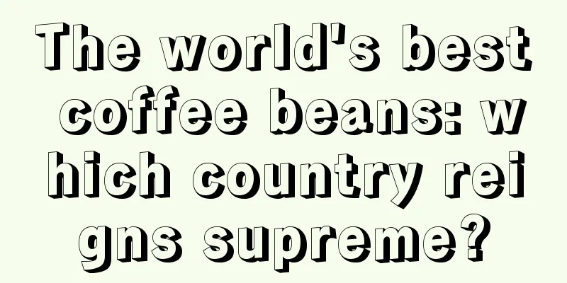 The world's best coffee beans: which country reigns supreme?